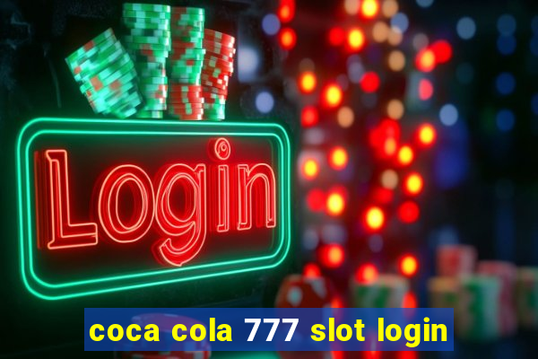 coca cola 777 slot login